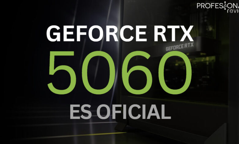 NVIDIA GeForce RTX 5060 es oficial